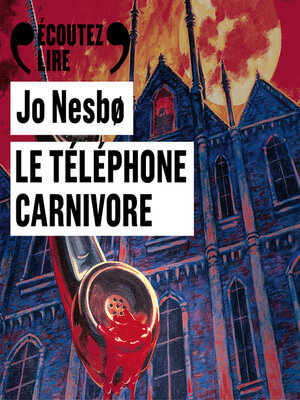 cover image of Le téléphone carnivore